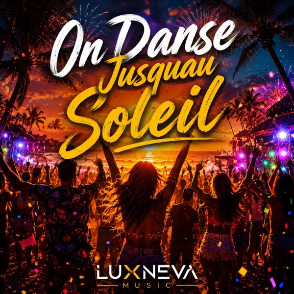 On Danse Jusqu’au Soleil by LuxNeva Music — official cover